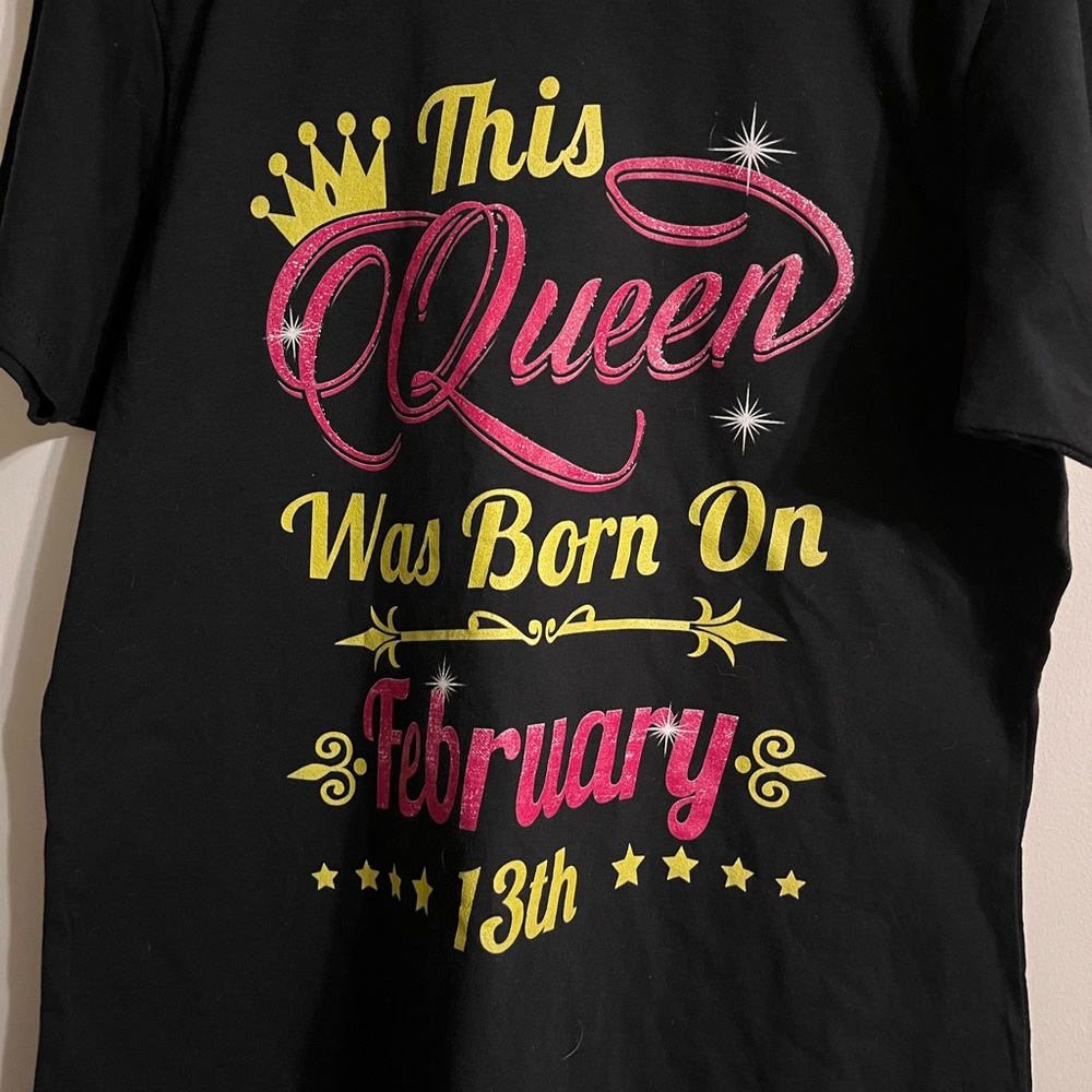 This queen was born on February 13th t-shirt size XXL (new).